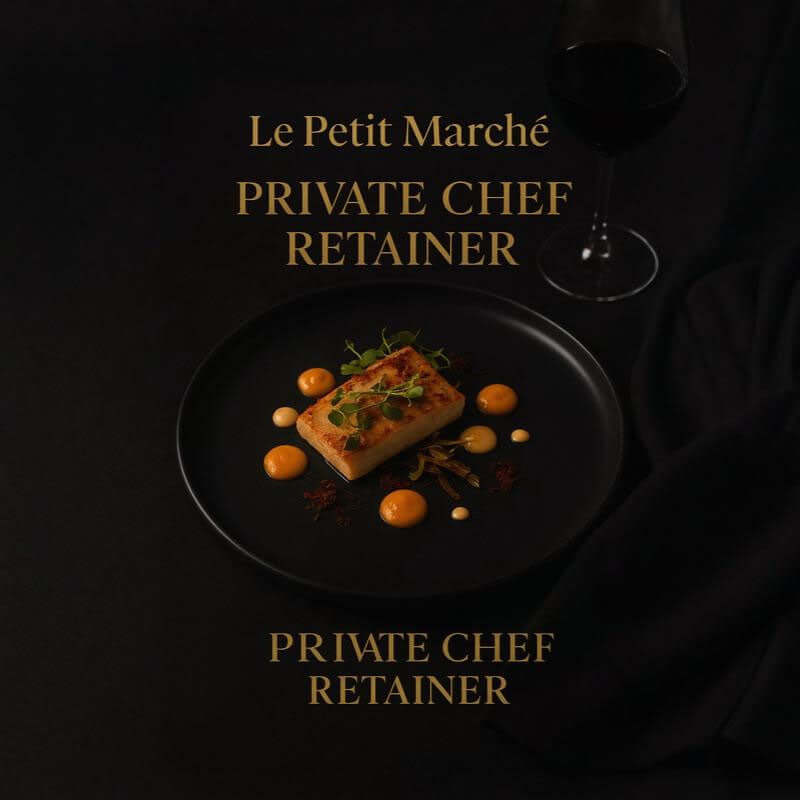 Private Chef Retainer Secure Your Booking at Le Petit Marché with gourmet dish and fine wine.